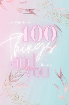 100 Things-Reihe / 100 Things and you - Rose, Josephin