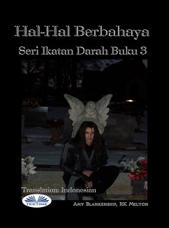 Hal-Hal Berbahaya (Ikatan Darah Buku 3) (eBook, ePUB) - Blankenship, Amy