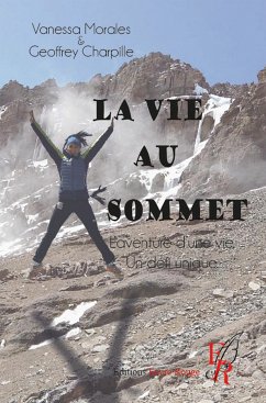 La vie au sommet (eBook, ePUB) - Morales, Vanessa; Charpille, Geoffrey