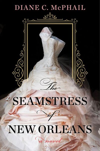 The Seamstress of New Orleans (eBook, ePUB) The Seamstress of New Orleans (eBook, ePUB)