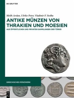 Antike Münzen von Thrakien und Moesien - Arslan, Melih;Peter, Ulrike