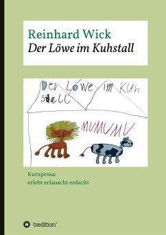 Der Löwe im Kuhstall - Wick, Reinhard