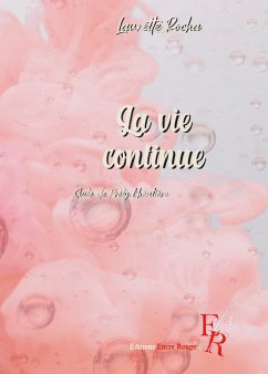 La vie continue (eBook, ePUB) - Rocha, Laurette