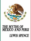 The Myths of Mexico and Peru (eBook, ePUB)