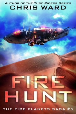 Fire Hunt (The Fire Planets Saga, #5) (eBook, ePUB) - Ward, Chris