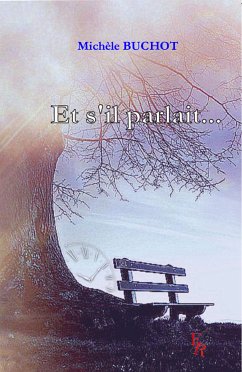 Et s'il parlait (eBook, ePUB) - Buchot, Michèle