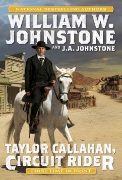 Taylor Callahan, Circuit Rider (eBook, ePUB) - Johnstone, William W.; Johnstone, J. A.