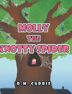 Molly the Knotty Spider - Currie, D. M.