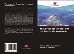 Traverser les Andes, sur les traces du voyageur - Giamportone, Teresa Alicia;Sánchez, Yésica A.