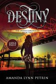 Destiny (Large Print Edition): The Owens Chronicles Book Two