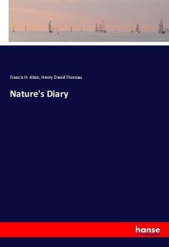 Nature's Diary - Allen, Francis H.; Thoreau, Henry David