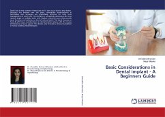Basic Considerations in Dental implant - A Beginners Guide - Bhandari, Shraddha;Mhaske, Maya