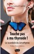 Touche pas à ma thyroïde ! - Bild 1