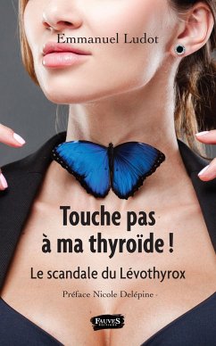 Touche pas à ma thyroïde ! - Ludot, Emmanuel