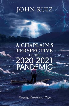 A Chaplain's Perspective on the 2020-2021 Pandemic - John Ruiz