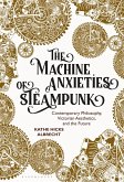 The Machine Anxieties of Steampunk (eBook, PDF)