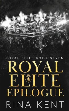 Royal Elite Epilogue - Kent, Rina