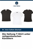 Die Haltung T-Shirt unter zeitgenössischen Künstlern