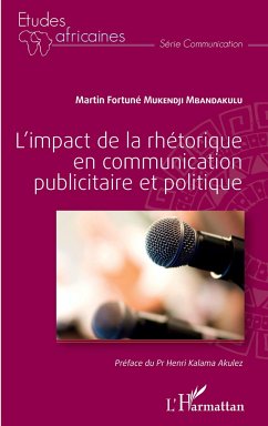 L'impact de la rhétorique en communication publicitaire et politique - Mukendji Mbandakulu, Martin Fortuné