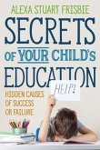 Secrets of Your Child's Education (eBook, ePUB)