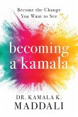 Becoming A Kamala