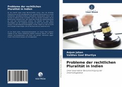 Probleme der rechtlichen Pluralität in Indien - Jahan, Anjum;Bhartiya, Vaibhav Goel