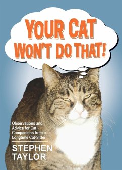 Your Cat Won't Do That! - Taylor, Stephen