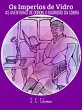 Os Imperios de Vidro: As Aventuras de... - Bild 1
