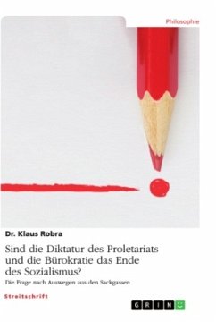 Sind die Diktatur des Proletariats und die Bürokratie das Ende des Sozialismus?