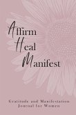 Affirm Heal Manifest