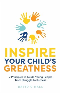 Inspire Your Child's Greatness - Hall, David C