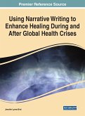 Using Narrative Writing to Enhance Healing During and After Global Health Crises