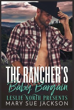 The Rancher's Baby Bargain - Jackson, Mary Sue; North, Leslie