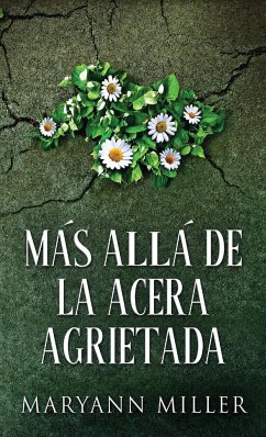 Más Allá De La Acera Agrietada - Miller, Maryann