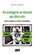 Un écologiste ne devrait pas dire cela - Bild 1