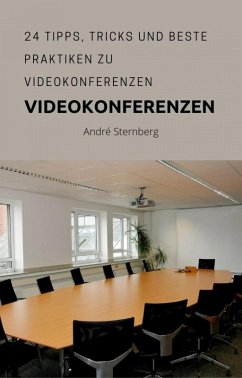 Video Konferenzen (eBook, ePUB) - Sternberg, Andre