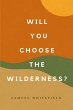Will You Choose the Wilderness? - Bild 1