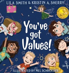 You've Got Values! - Sherry, Kristin A.; Smith, Lila