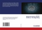 Magneto-Electric Dipole Antenna: The Beginning