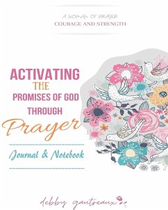 Activating the Promises of God through Prayer -- Journal & Notebook - Gautreaux, Debby