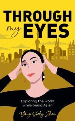 Through My Eyes (eBook, ePUB) - Zhou, Yang