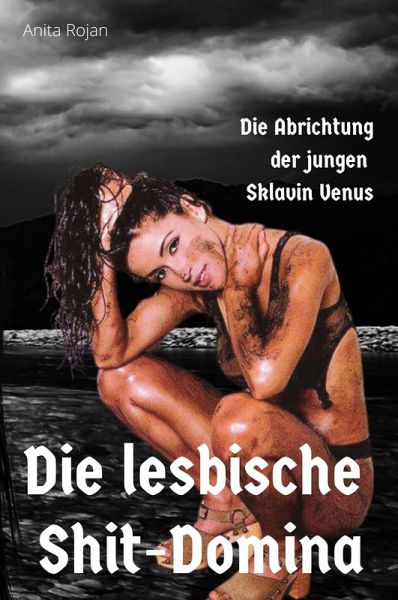 Die lesbische Shit-Domina (eBook, ePUB) Die lesbische Shit-Domina (eBook, ePUB)