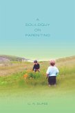 A Soliloquy on Parenting (eBook, ePUB)
