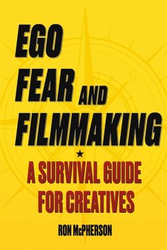 Ego, Fear and Filmmaking (eBook, ePUB) - McPherson, Ron