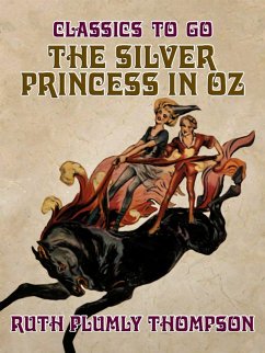 The Silver Princess in Oz (eBook, ePUB) - Thompson, Ruth Plumly