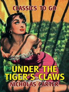 Under The Tiger's Claws (eBook, ePUB) - Carter, Nicholas