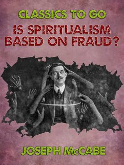 Is Spiritualism Based on Fraud? (eBook, ePUB) - Mccabe, Joseph