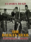 The Balkan Trail (eBook, ePUB)