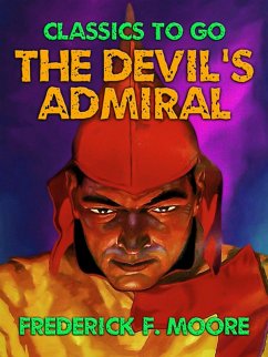 The Devil's Admiral (eBook, ePUB) - Moore, Frederick F.