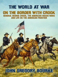 Cover On the Border with Crook General George Crook, the American Indian Wars and Life on the American Frontier (eBook, ePUB)